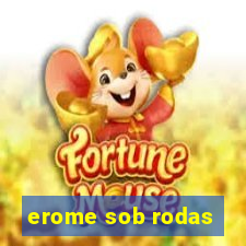 erome sob rodas