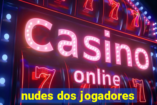 nudes dos jogadores