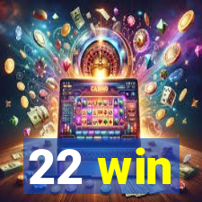 22 win