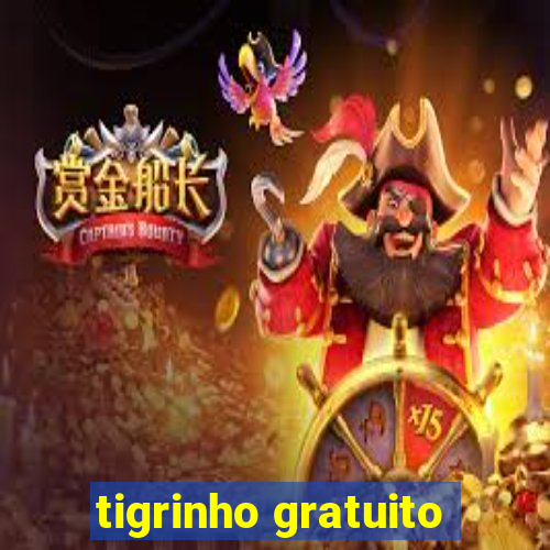 tigrinho gratuito