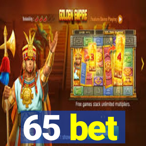 65 bet