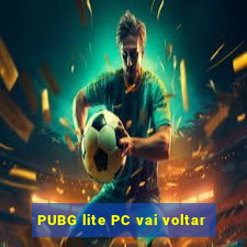 PUBG lite PC vai voltar