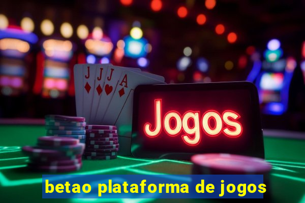 betao plataforma de jogos