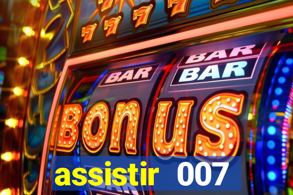 assistir 007 cassino royale filme completo em portugues