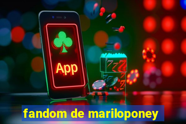 fandom de mariloponey