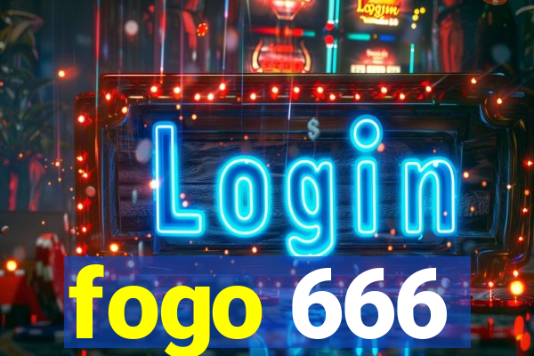 fogo 666