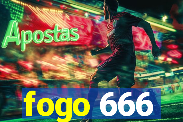 fogo 666