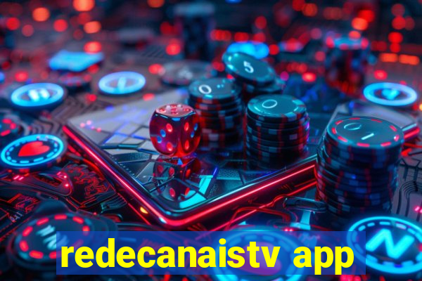 redecanaistv app