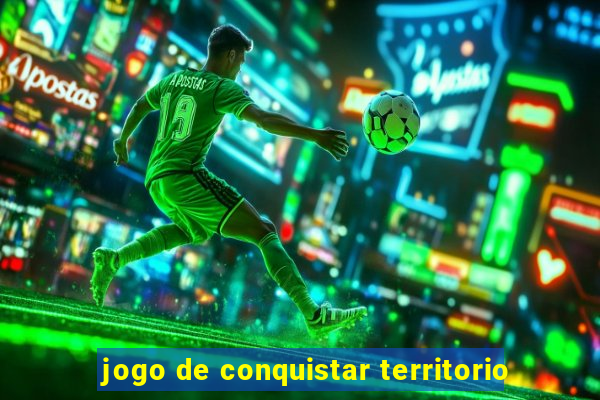 jogo de conquistar territorio