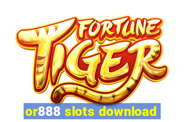 or888 slots download