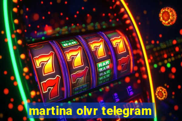 martina olvr telegram