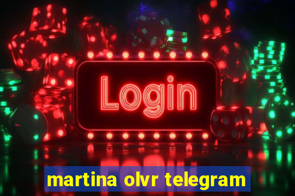 martina olvr telegram