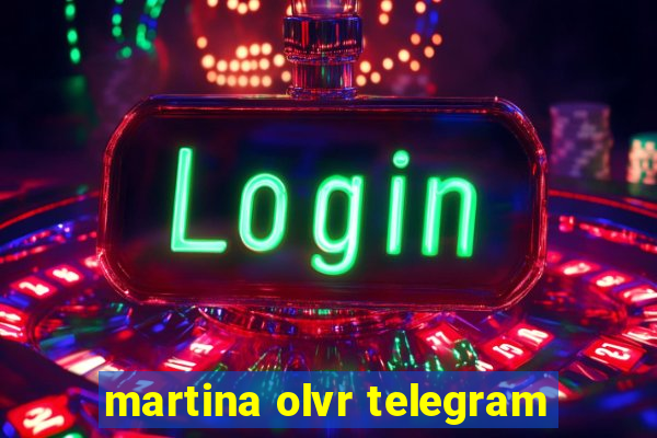 martina olvr telegram