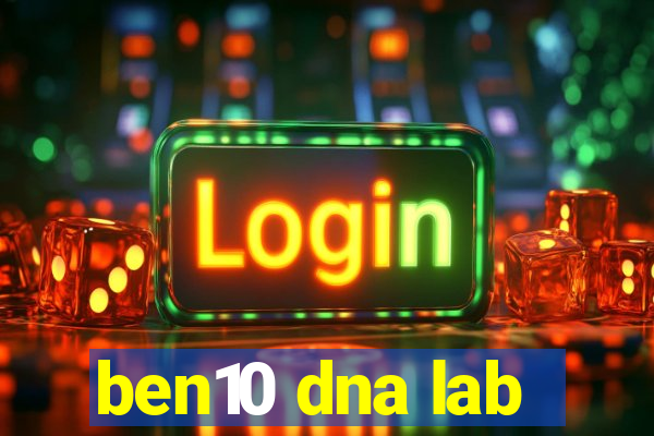 ben10 dna lab