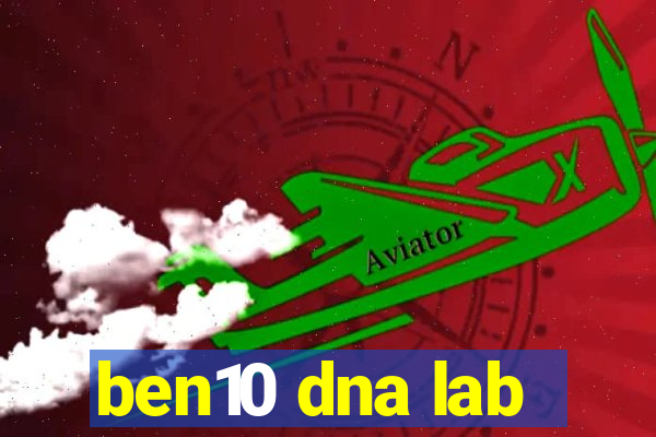 ben10 dna lab