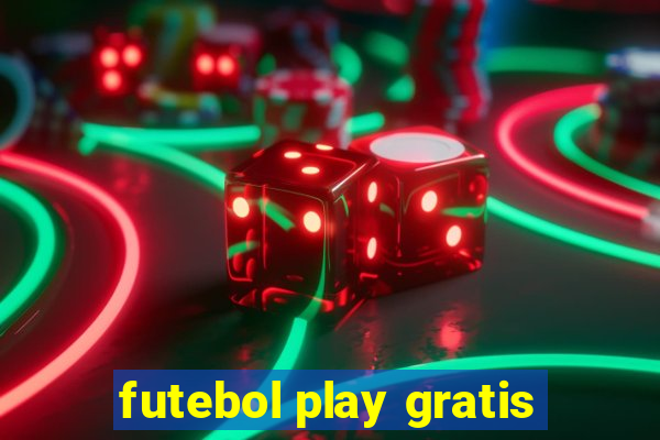 futebol play gratis