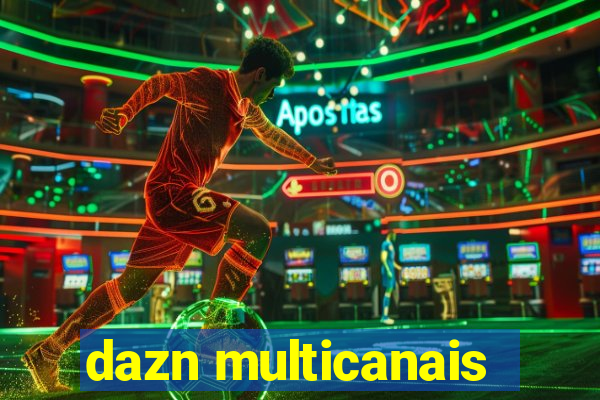 dazn multicanais