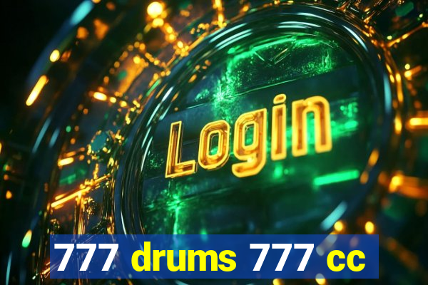 777 drums 777 cc