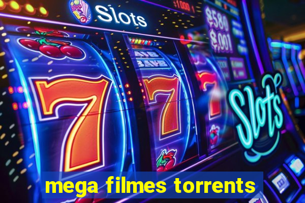 mega filmes torrents