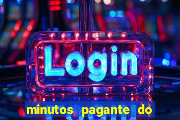 minutos pagante do fortune tiger