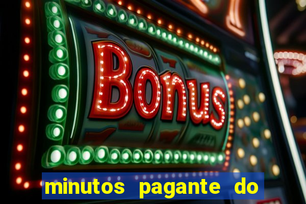 minutos pagante do fortune tiger