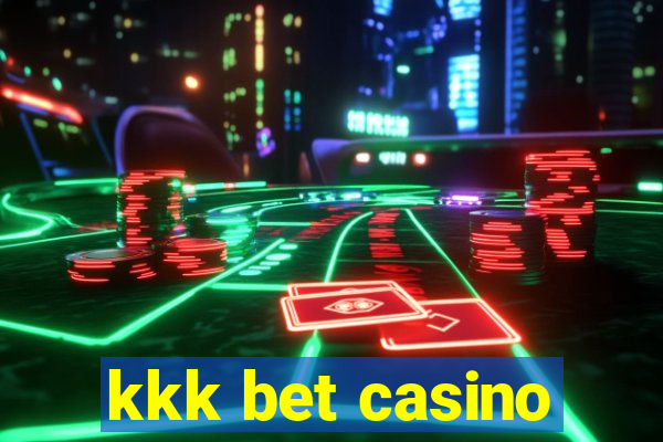 kkk bet casino