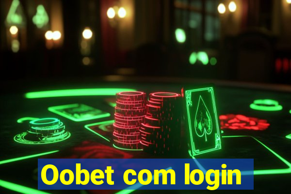 Oobet com login