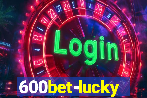 600bet-lucky