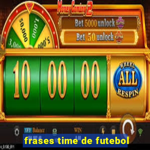 frases time de futebol