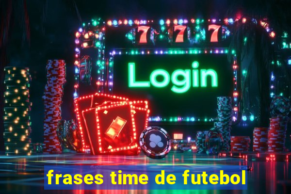 frases time de futebol