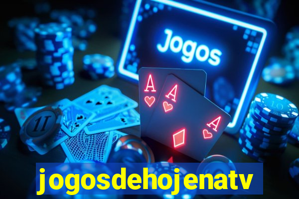 jogosdehojenatv