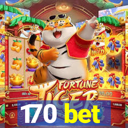 170 bet