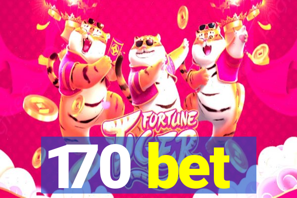 170 bet