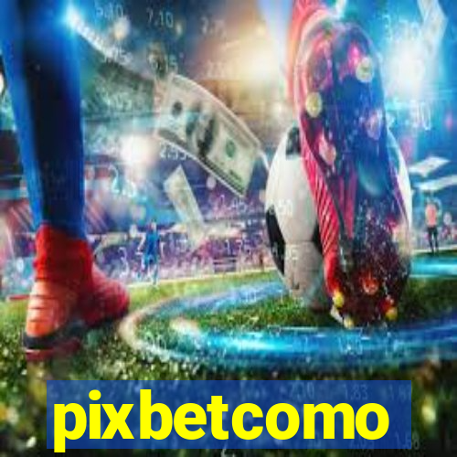 pixbetcomo