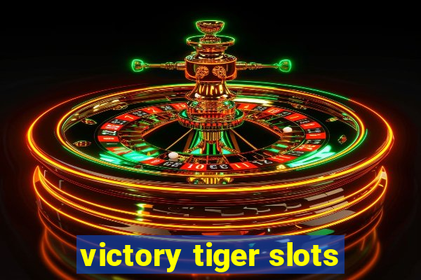 victory tiger slots