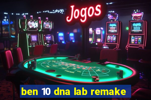 ben 10 dna lab remake