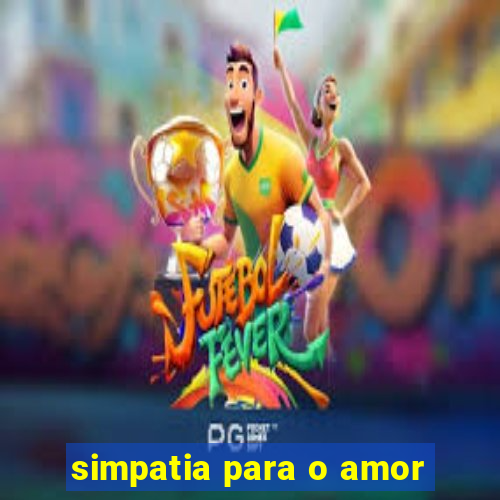 simpatia para o amor