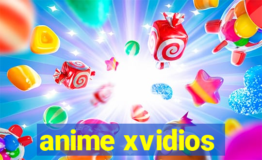 anime xvidios