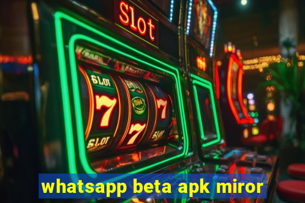 whatsapp beta apk miror