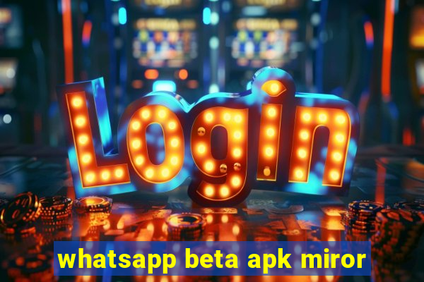 whatsapp beta apk miror