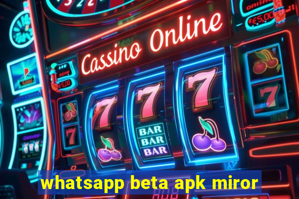 whatsapp beta apk miror