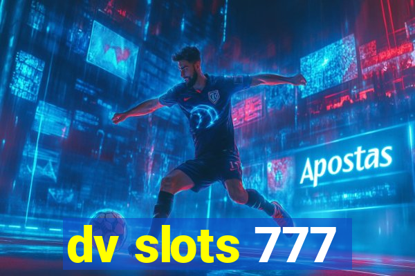 dv slots 777