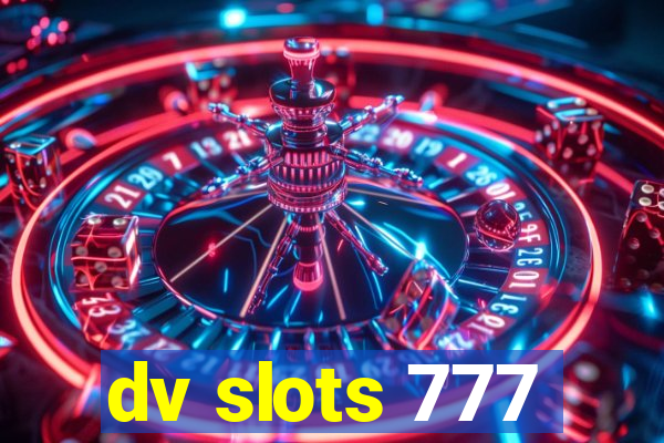 dv slots 777