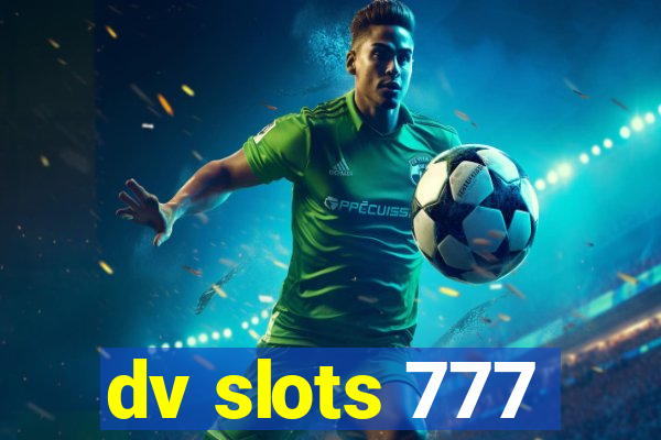 dv slots 777