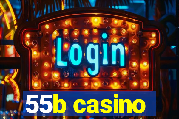 55b casino