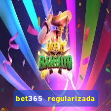 bet365 regularizada no brasil