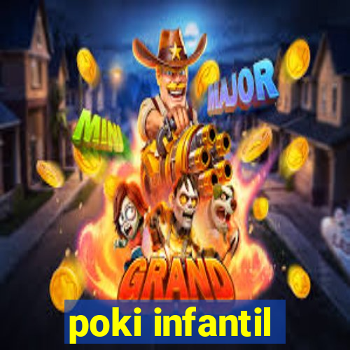 poki infantil