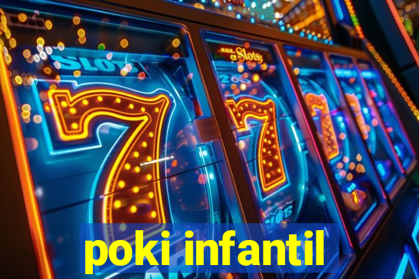 poki infantil