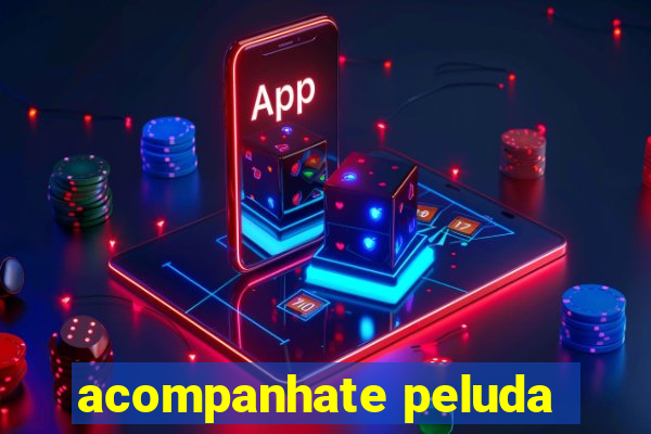 acompanhate peluda