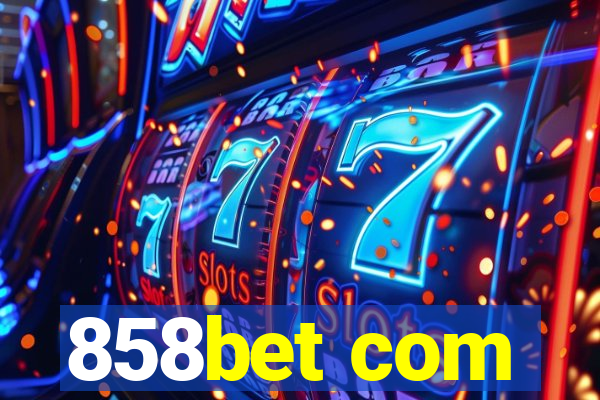 858bet com